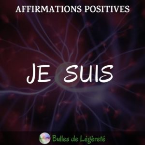 Affirmations Positives - Bulles De Légèreté