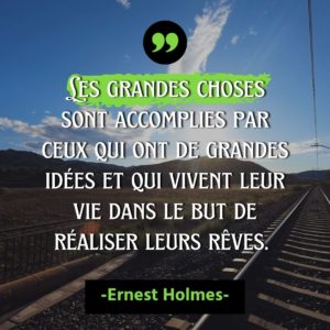 Citation-Ernest-Holmes-Les-grandes-choses-sont-accomplies1