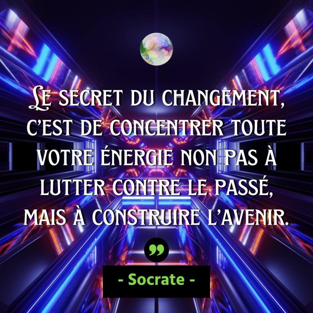 Citation Socrate - Le secret du changement